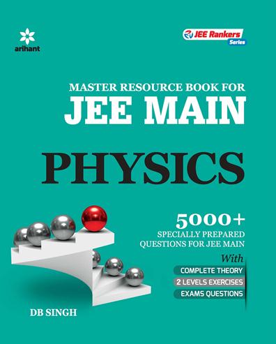 Arihant A Master Resource Book in PHYSICS for JEE Main